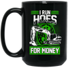 I Run Hoes For Money (green) Mugs