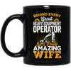 Behind Every Great Operator is a Truly Amazing Wife - Mugs