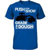 Push For Show. Grade For Dough (Grader)