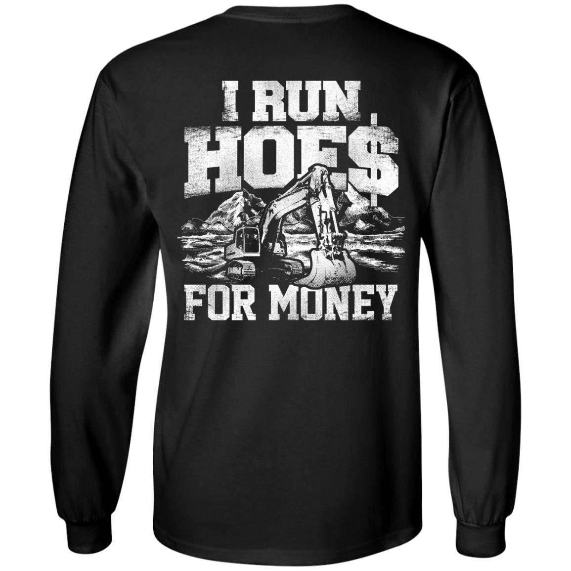 I Run Hoes For Money v2 (BACK PRINT)