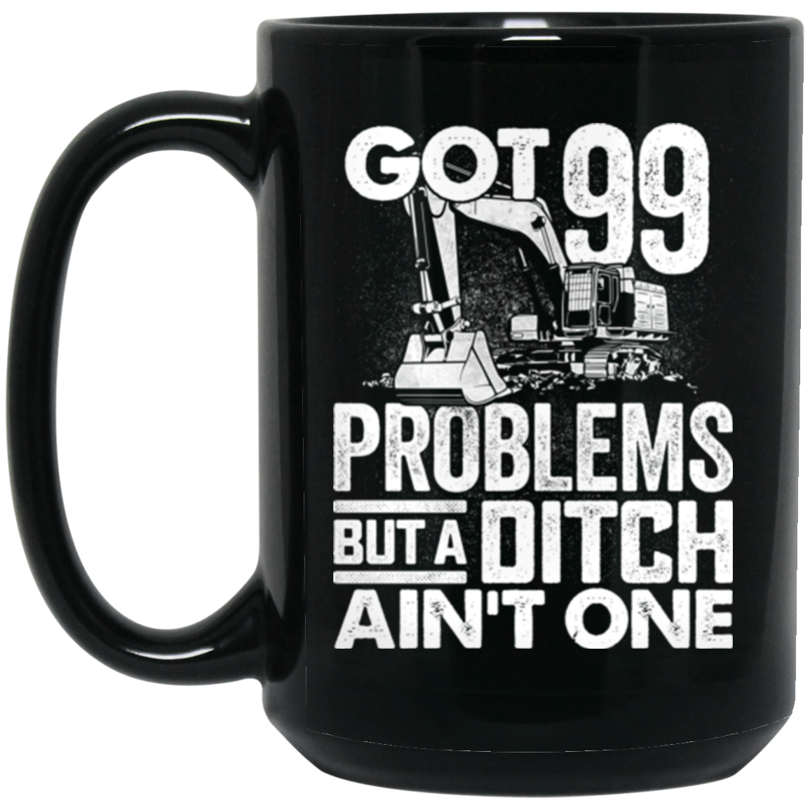 Got 99 Problems Mugs