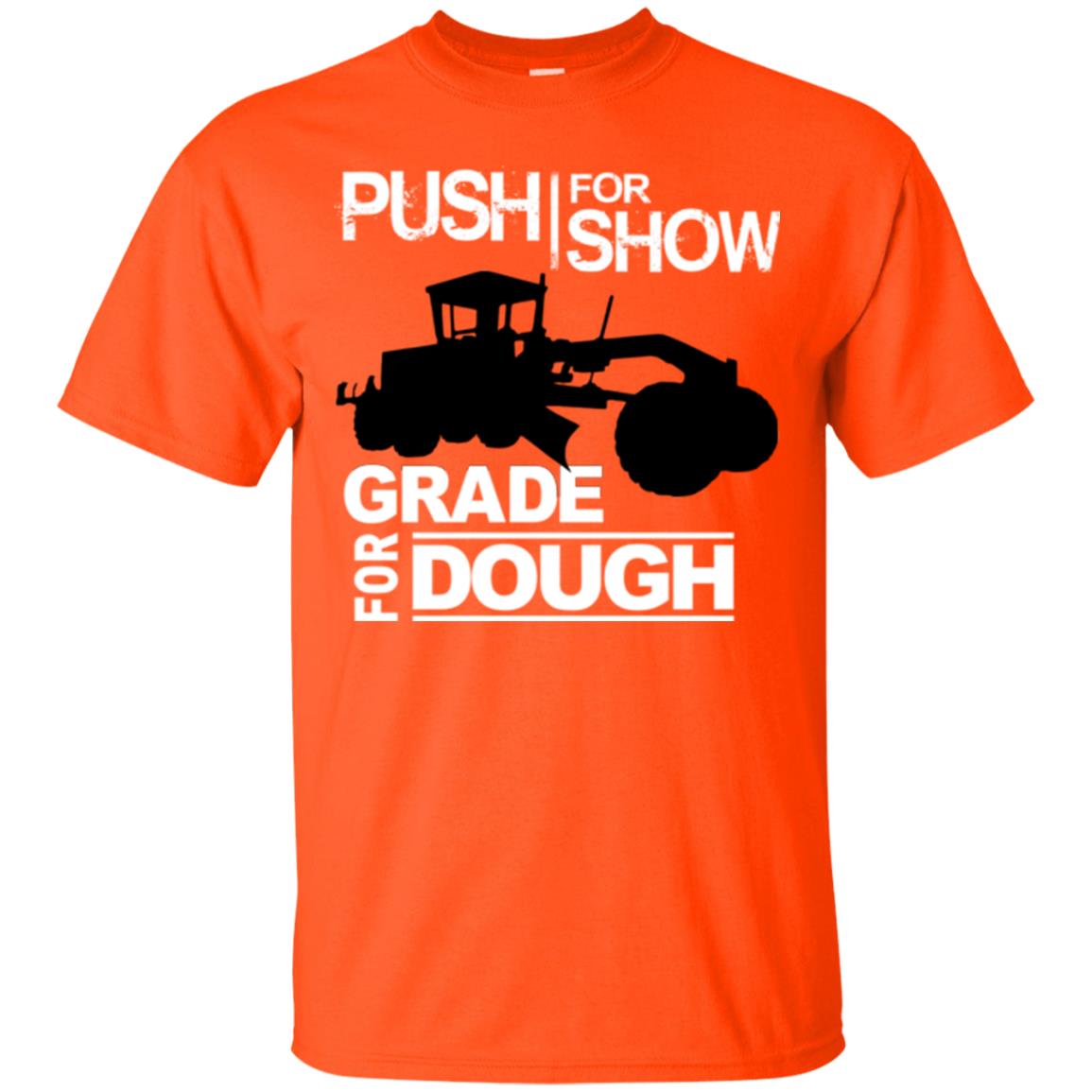 Push For Show. Grade For Dough (Grader)
