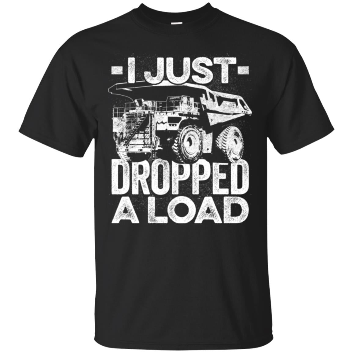 I Just Dropped A Load