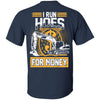 I Run Hoes For Money (BACK PRINT)