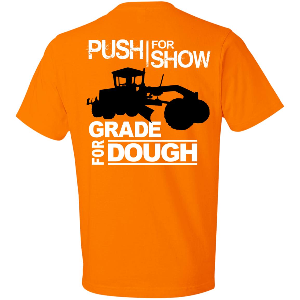 Push For Show. Grade For Dough (Grader) (BACK PRINT)