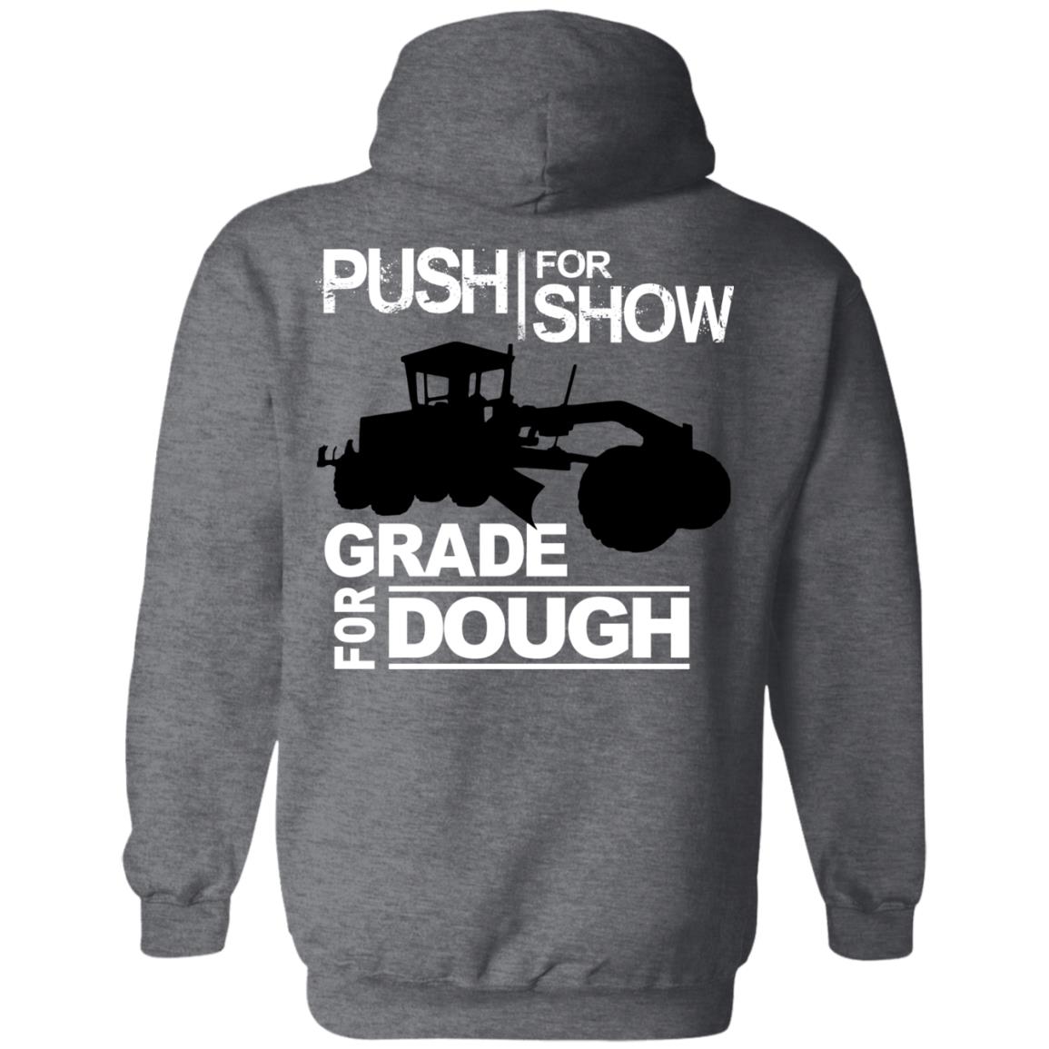 Push For Show. Grade For Dough (Grader) (BACK PRINT)