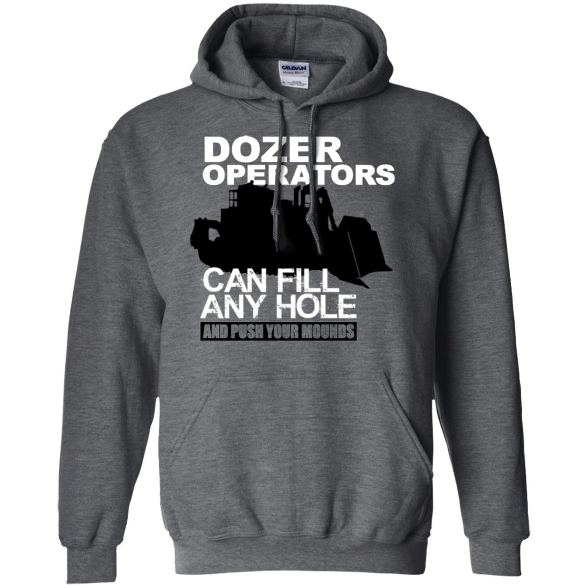 Dozer Operators Can Fill Any Hole ;P
