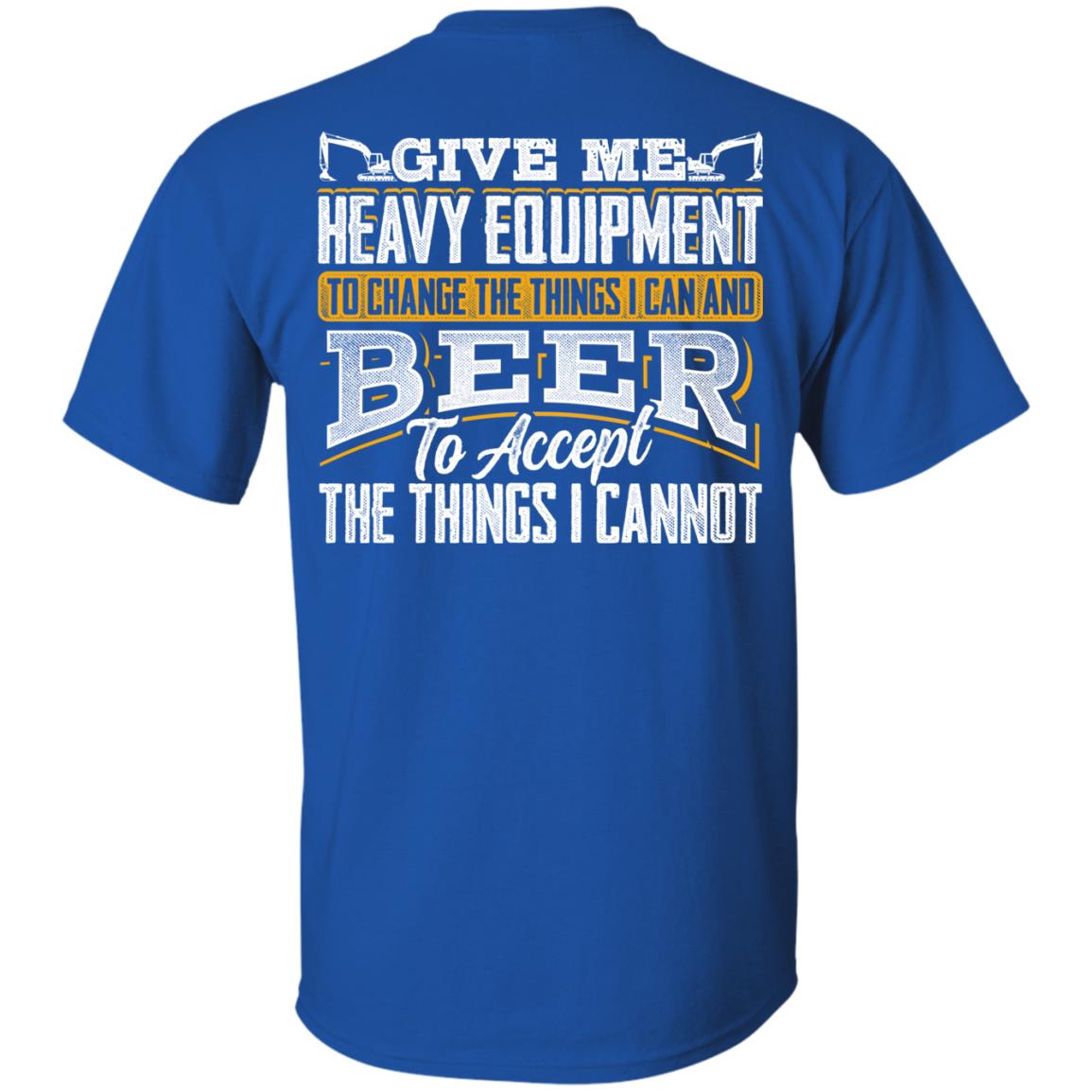 Heavy Equipment and Beer (BACK PRINT)
