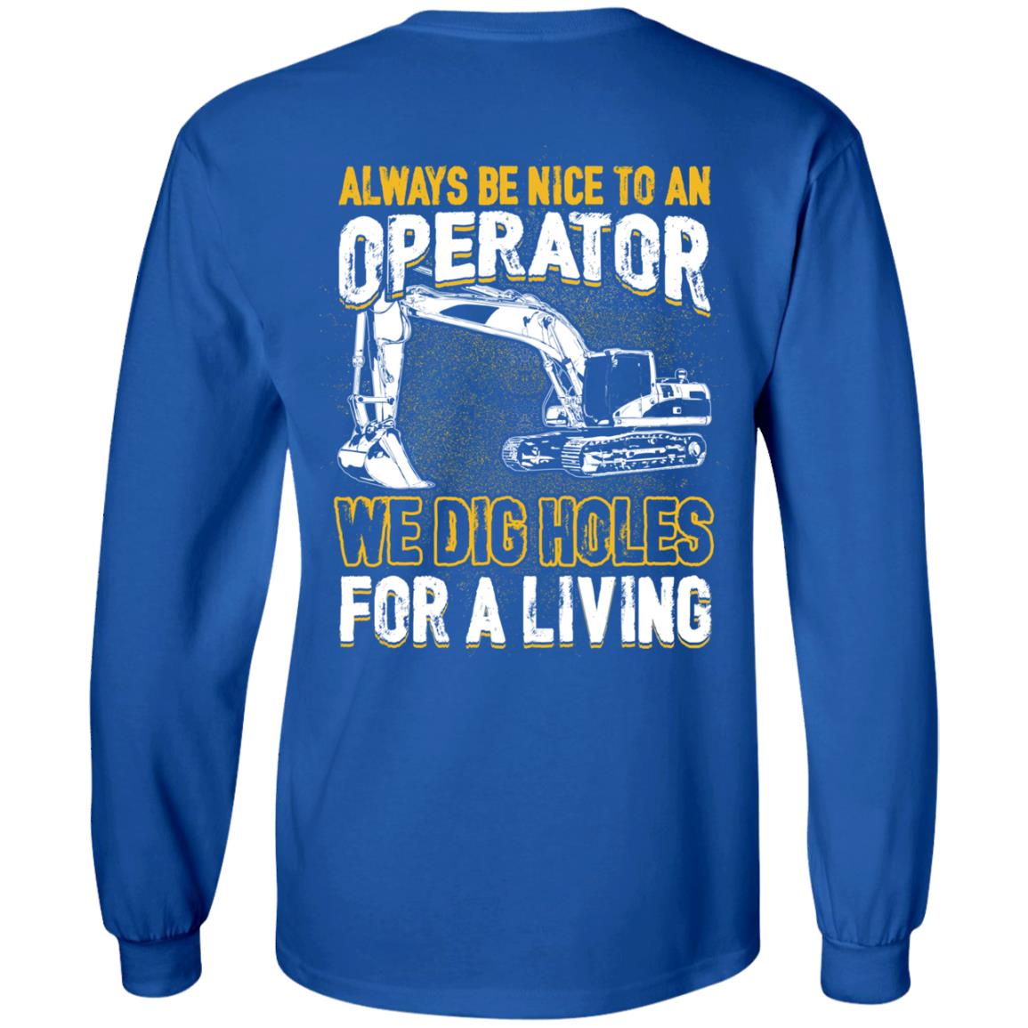 Always Be Nice To An Operator (BACK PRINT)