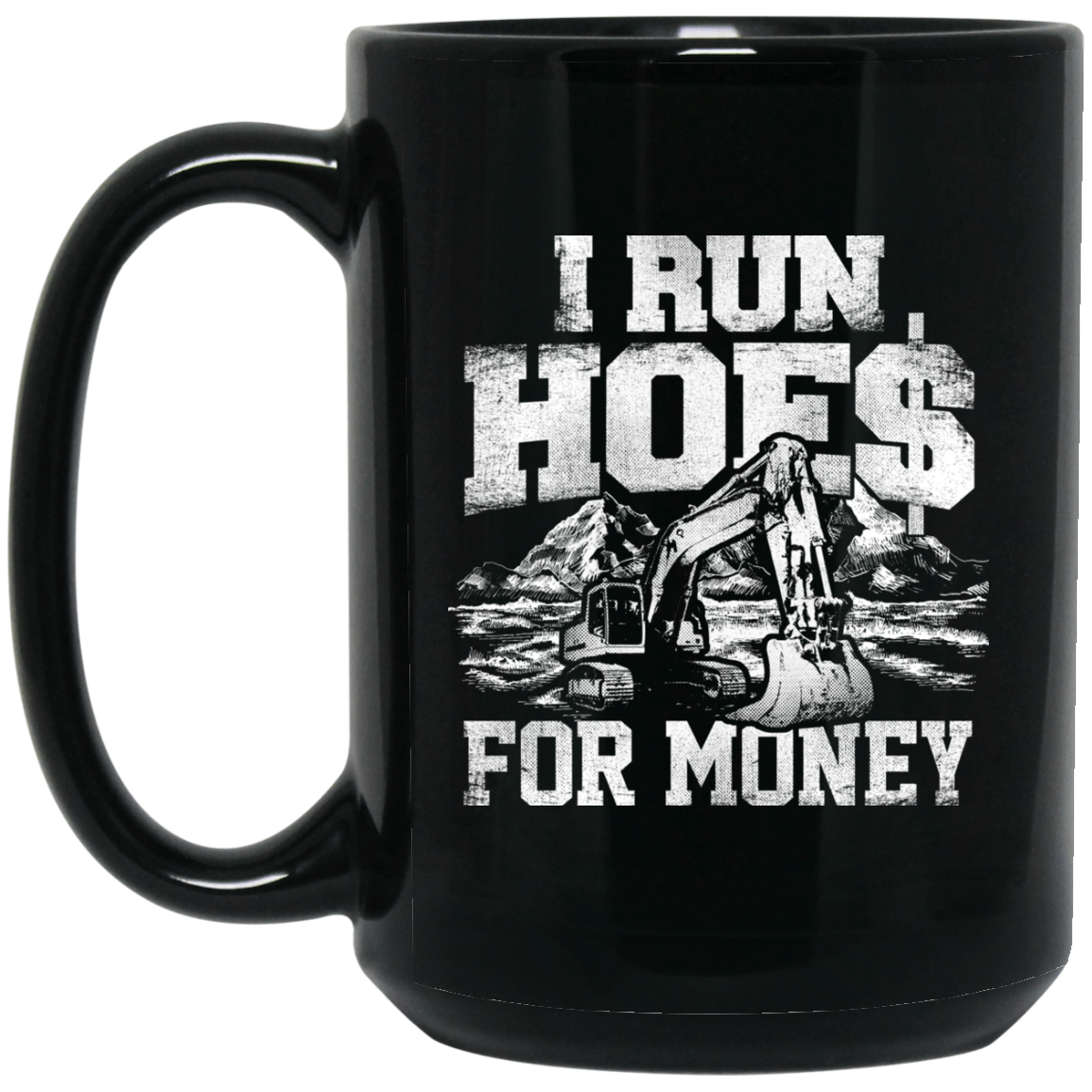 I Run Hoes For Money v2 Mugs