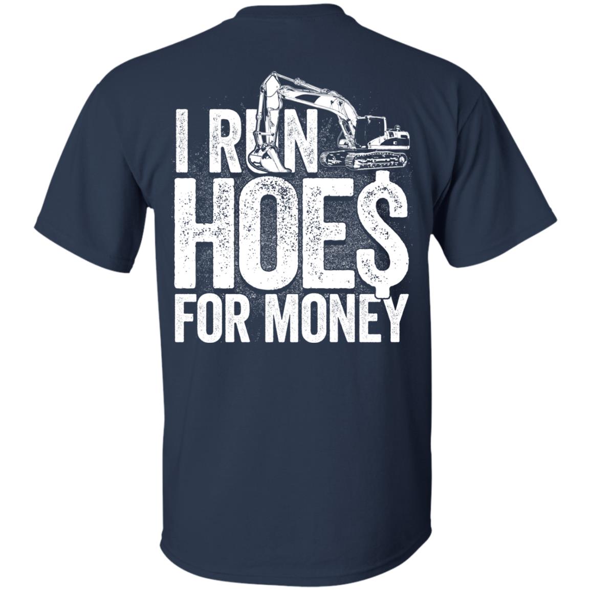 I Run Hoes For Money v3 (BACK PRINT)