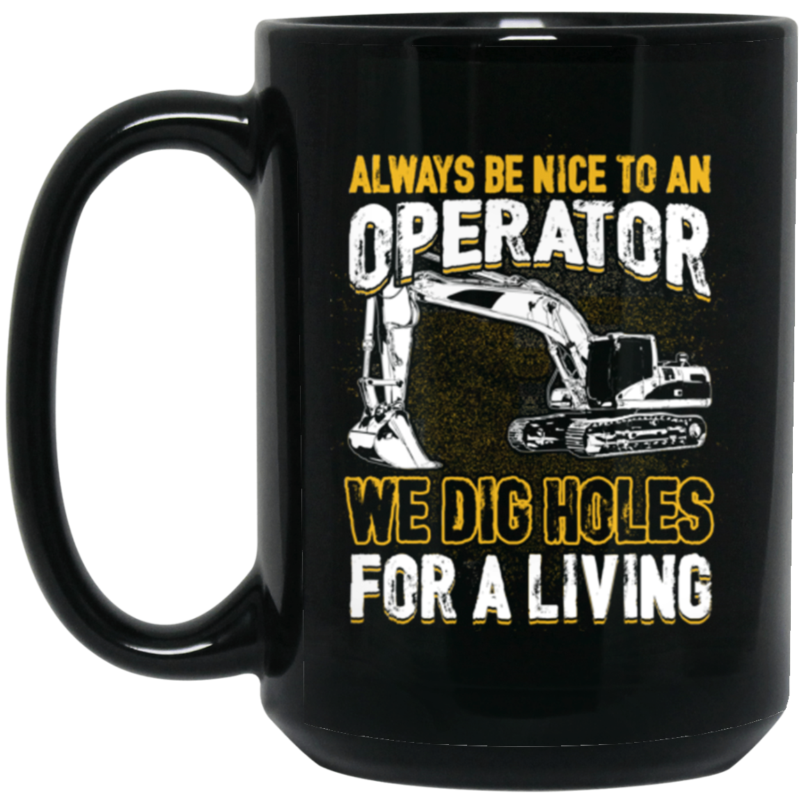 Always Be Nice To An Operator Mugs