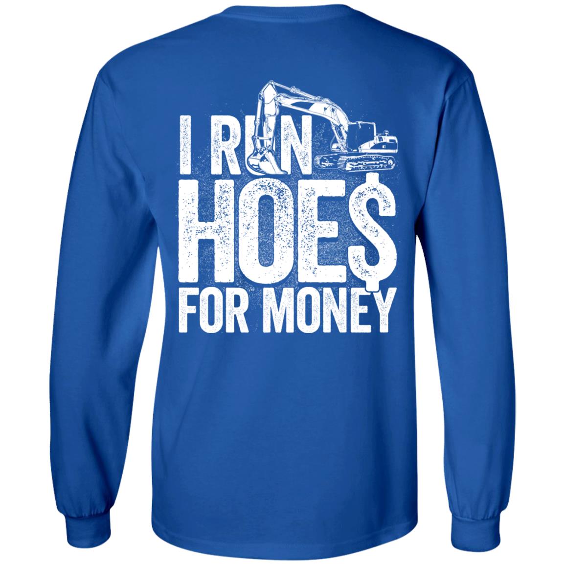 I Run Hoes For Money v3 (BACK PRINT)