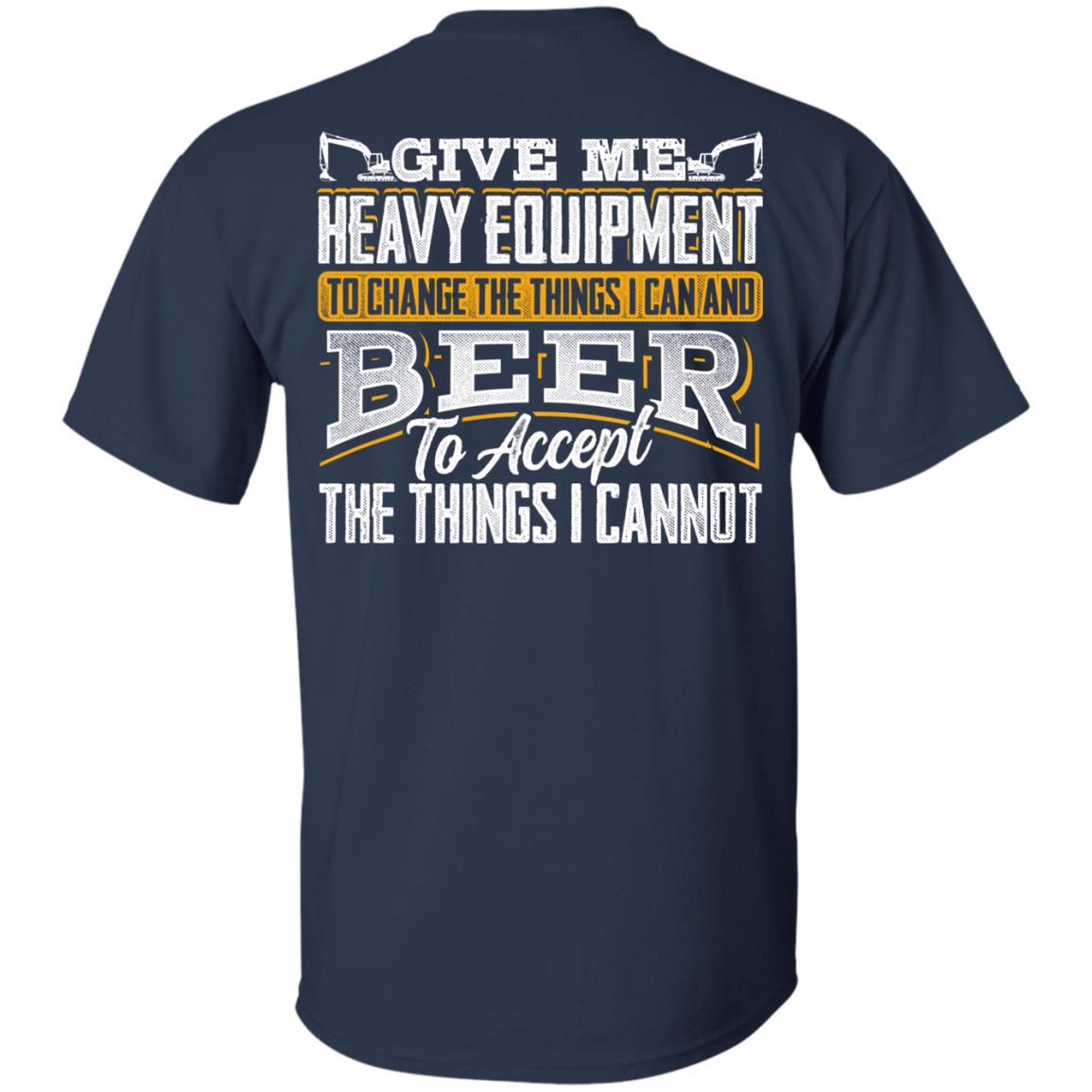 Heavy Equipment and Beer (BACK PRINT)