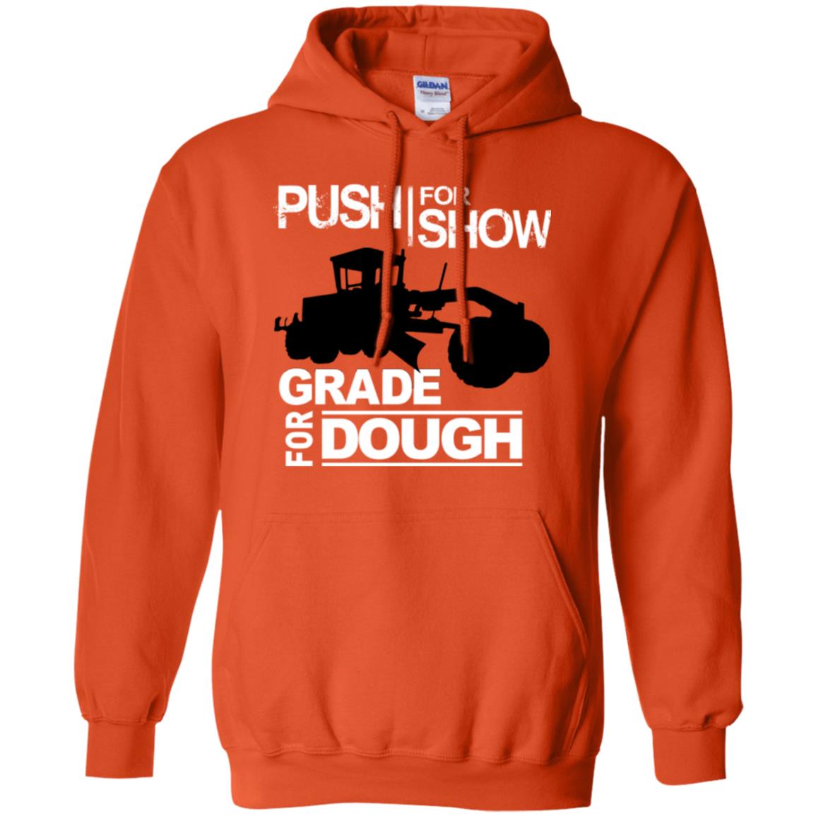 Push For Show. Grade For Dough (Grader)