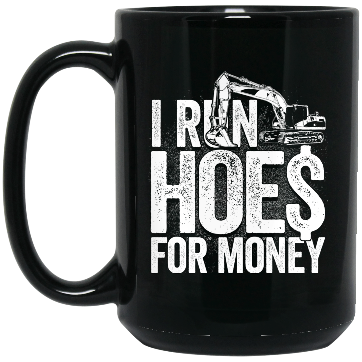 I Run Hoes For Money v3 Mugs
