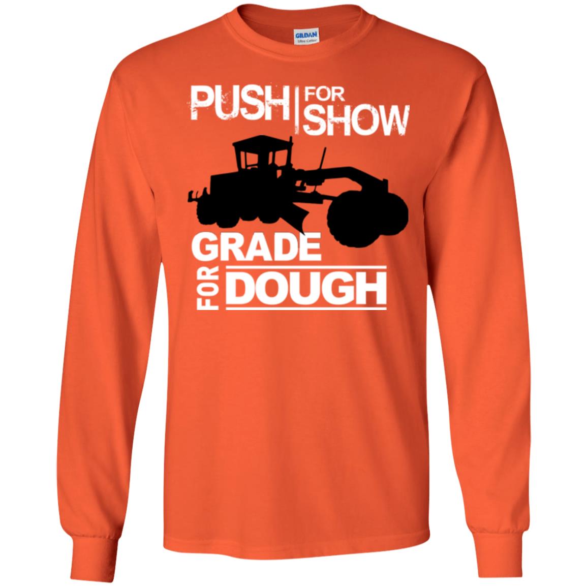 Push For Show. Grade For Dough (Grader)