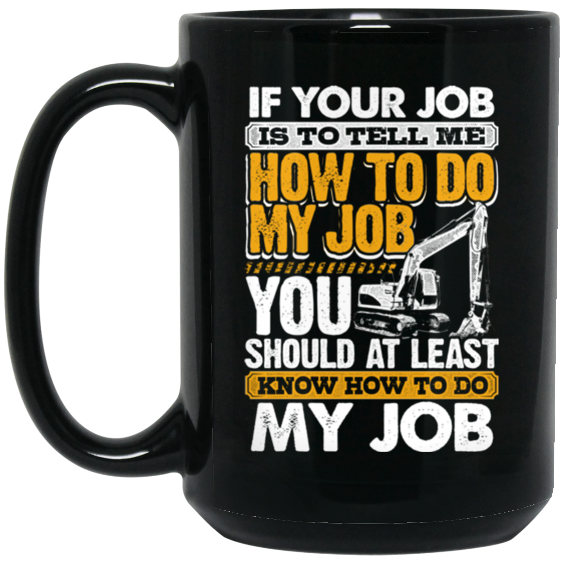 Know How To Do My Job Mugs