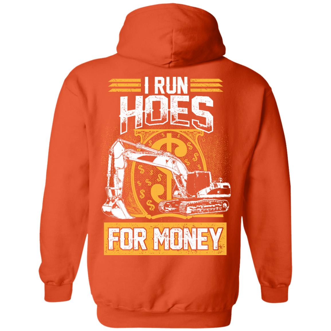 I Run Hoes For Money (BACK PRINT)