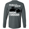 Push For Show. Grade For Dough (Grader) (BACK PRINT)