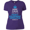 (Ladies) Keep Calm - Heavy Equipment Operator