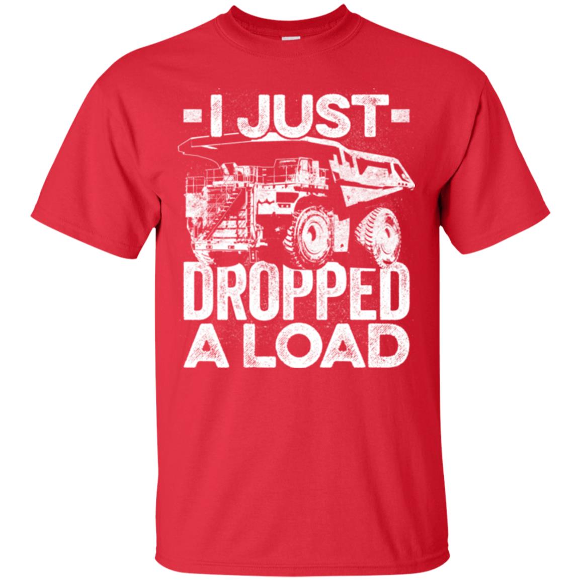 I Just Dropped A Load