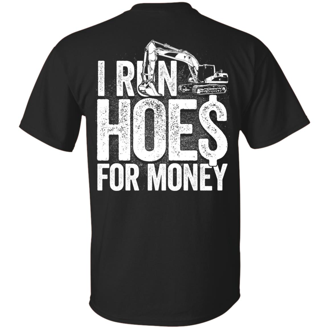 I Run Hoes For Money v3 (BACK PRINT)
