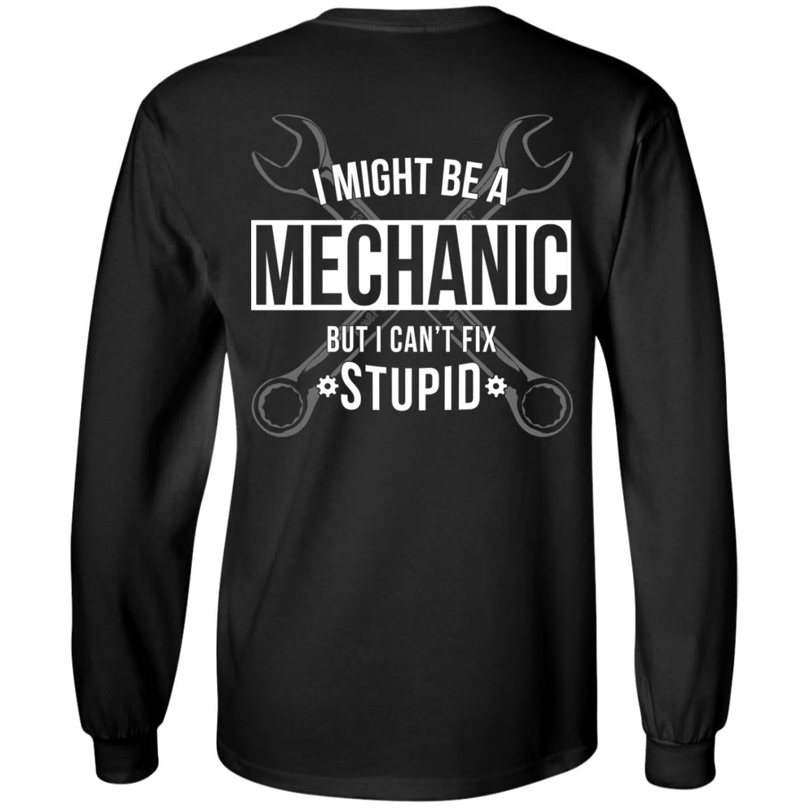 Can't Fix Stupid - Mechanic (BACK PRINT)