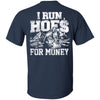 I Run Hoes For Money v2 (BACK PRINT)