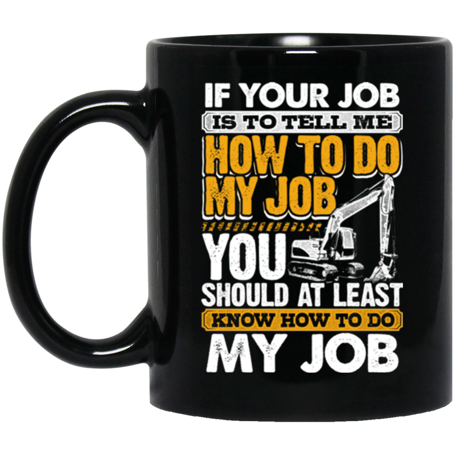 Know How To Do My Job Mugs