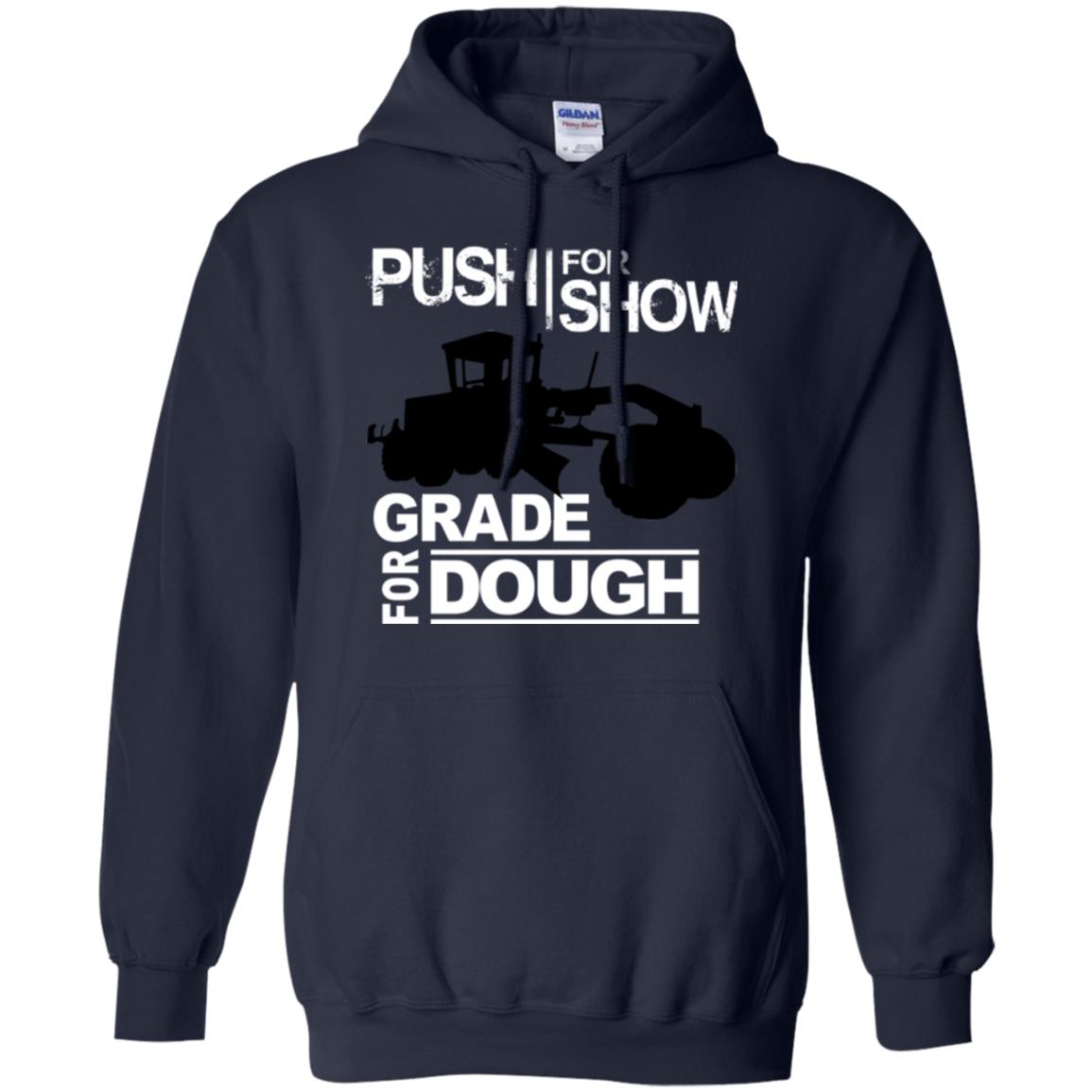 Push For Show. Grade For Dough (Grader)