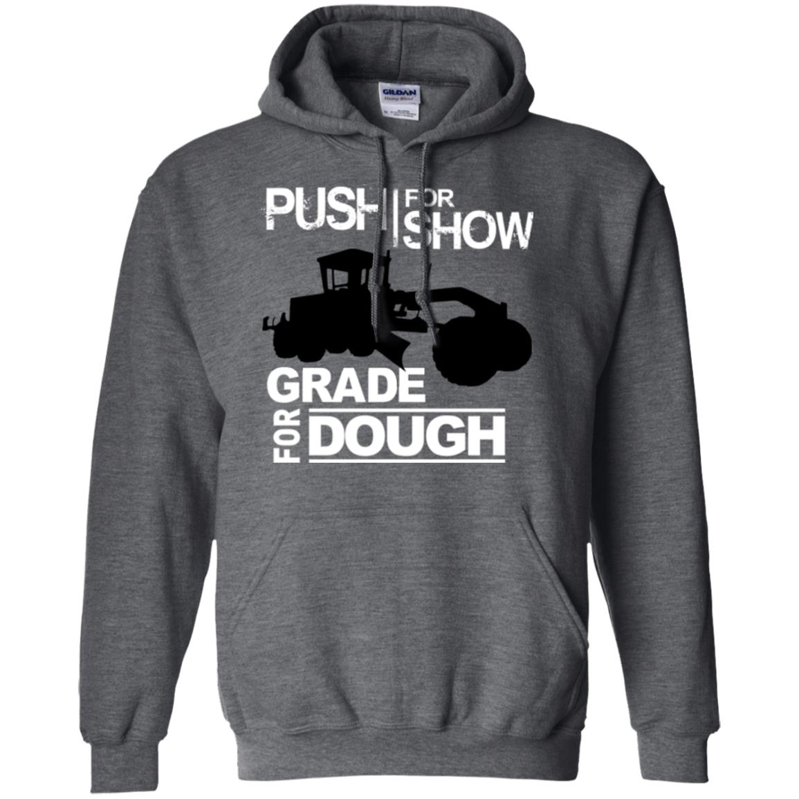 Push For Show. Grade For Dough (Grader)