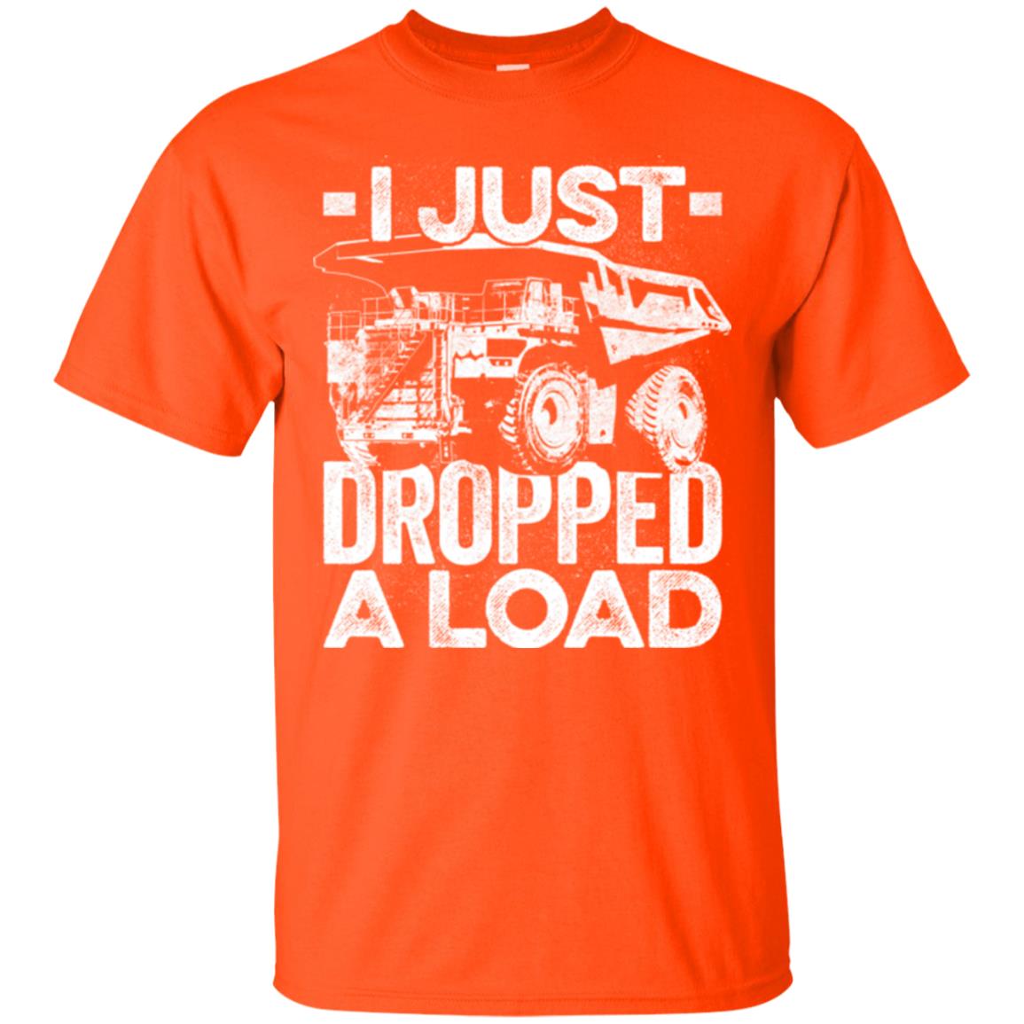 I Just Dropped A Load