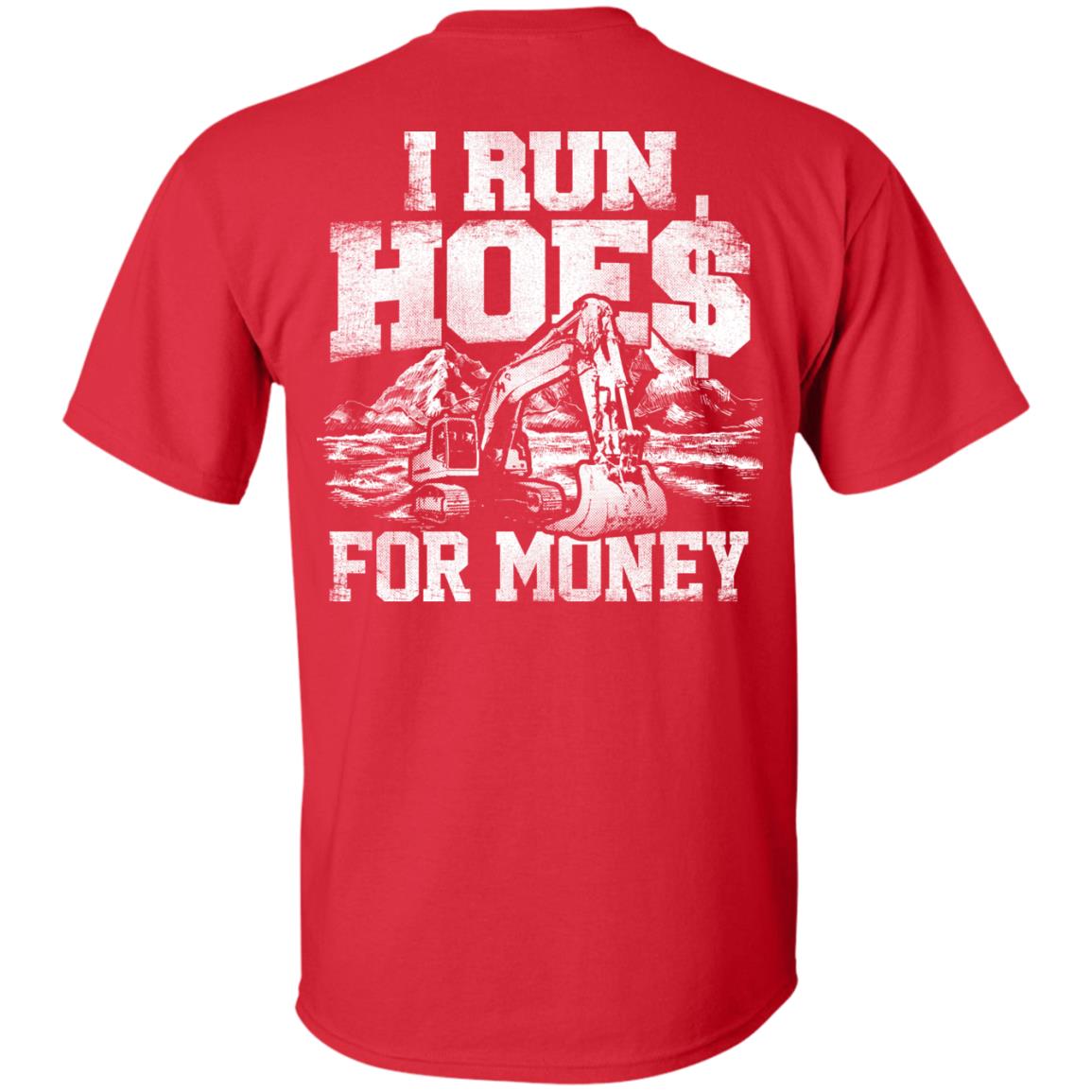 I Run Hoes For Money v2 (BACK PRINT)
