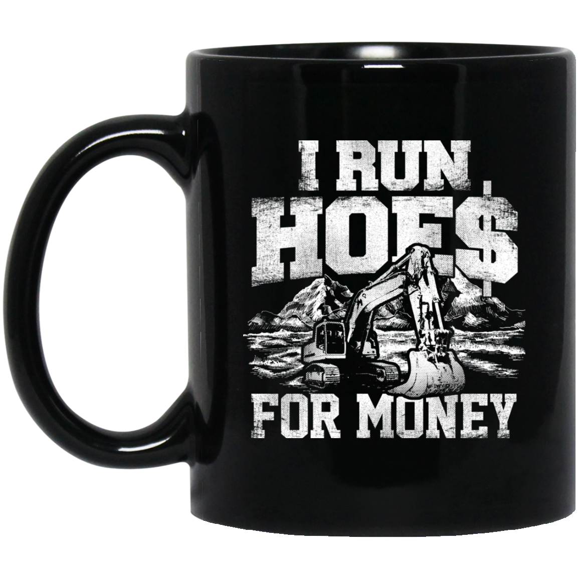 I Run Hoes For Money v2 Mugs