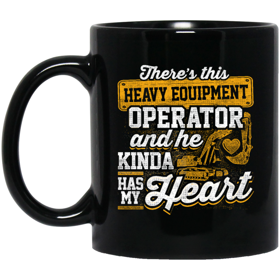 This Heavy Equipment Operator Has My Heart - Mugs