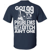 99 Problems (BACK PRINT)