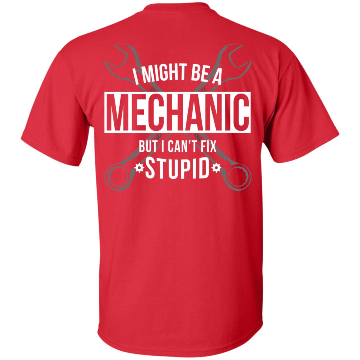 Can't Fix Stupid - Mechanic (BACK PRINT)