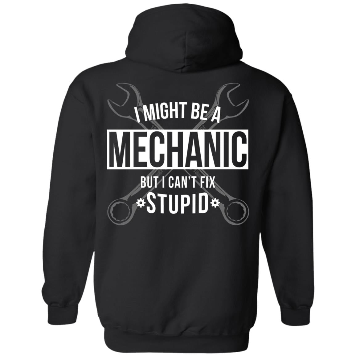 Can't Fix Stupid - Mechanic (BACK PRINT)