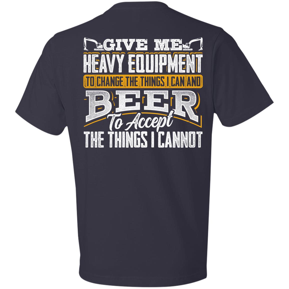 Heavy Equipment and Beer (BACK PRINT)