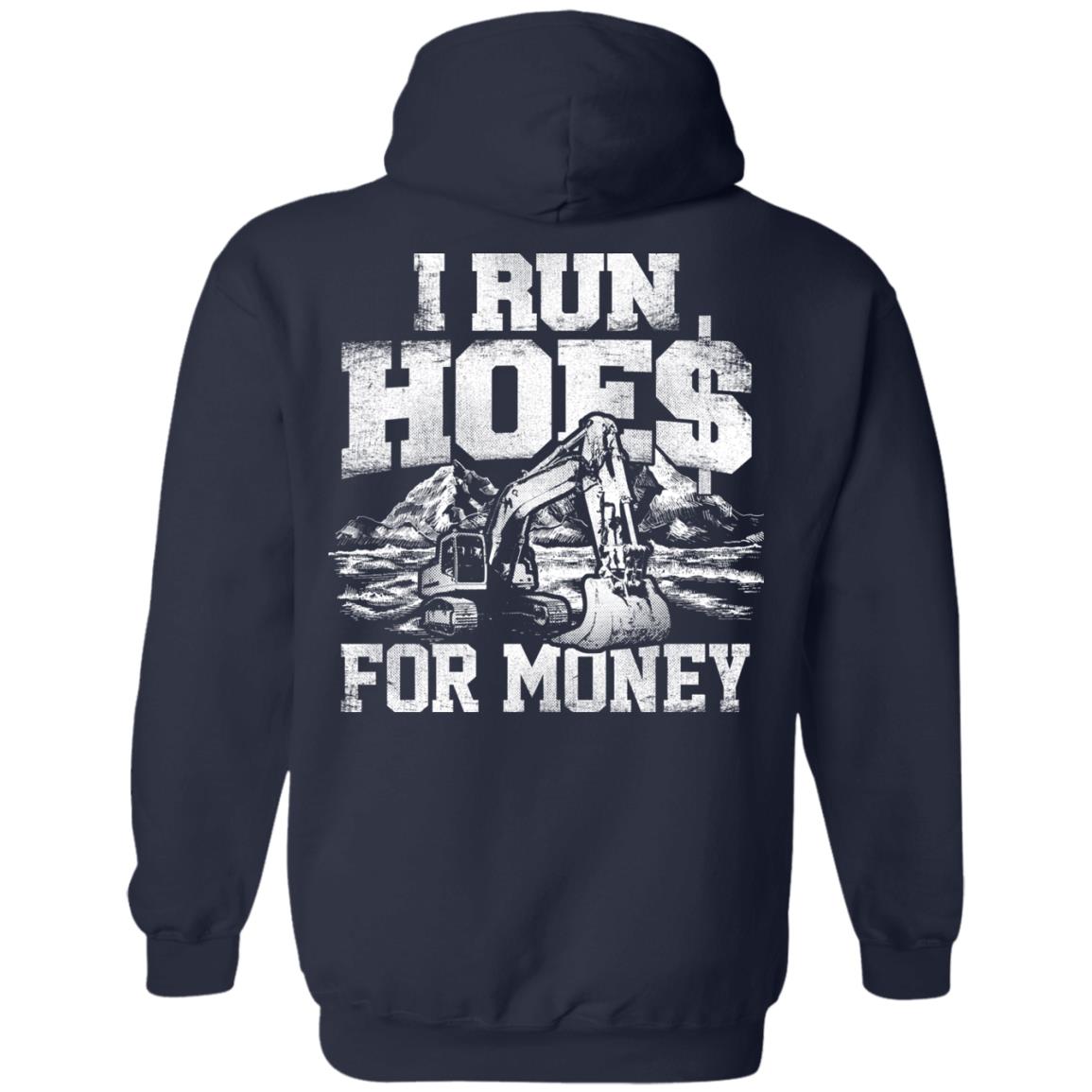 I Run Hoes For Money v2 (BACK PRINT)