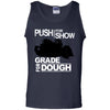 Push For Show. Grade For Dough.  (Dozer)