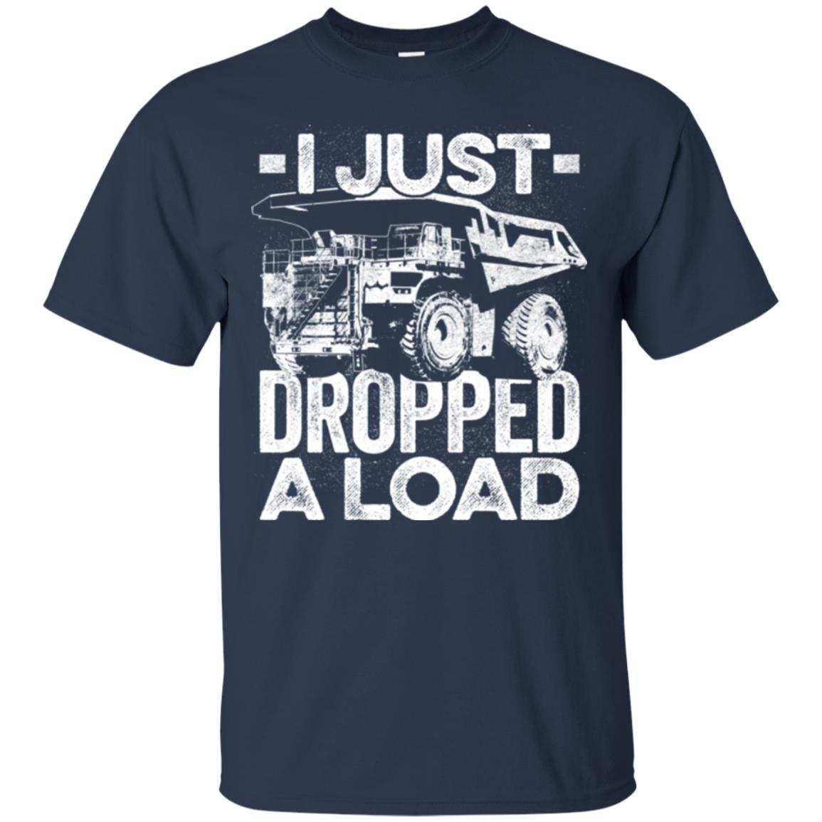 I Just Dropped A Load