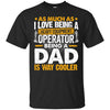Heavy Equipment Operator - Being a Dad Is Way Cooler