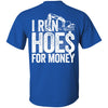 I Run Hoes For Money v3 (BACK PRINT)