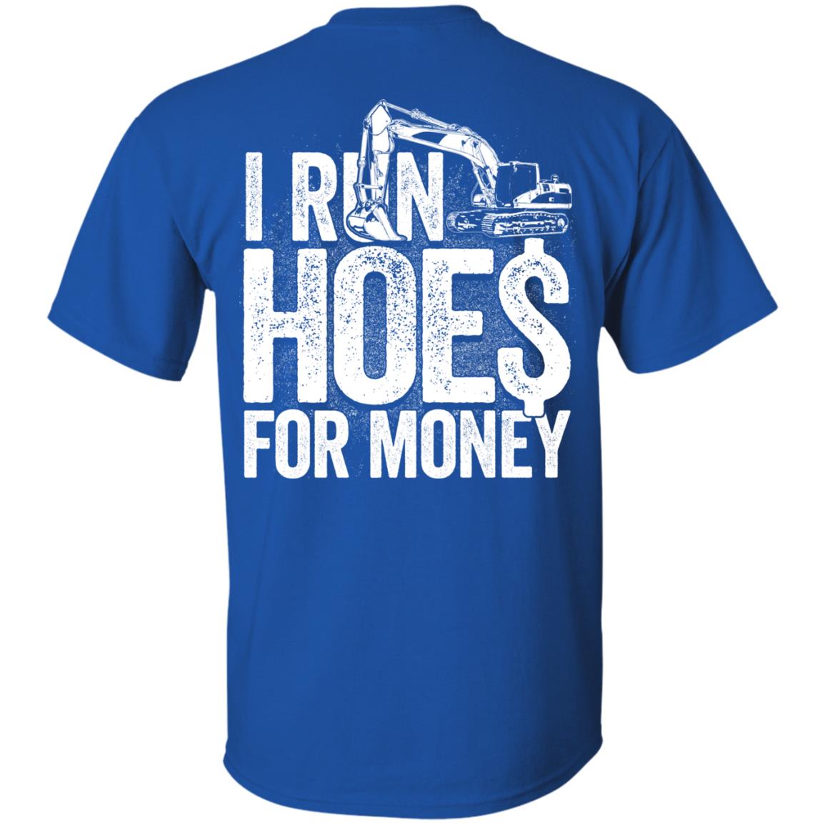 I Run Hoes For Money v3 (BACK PRINT)