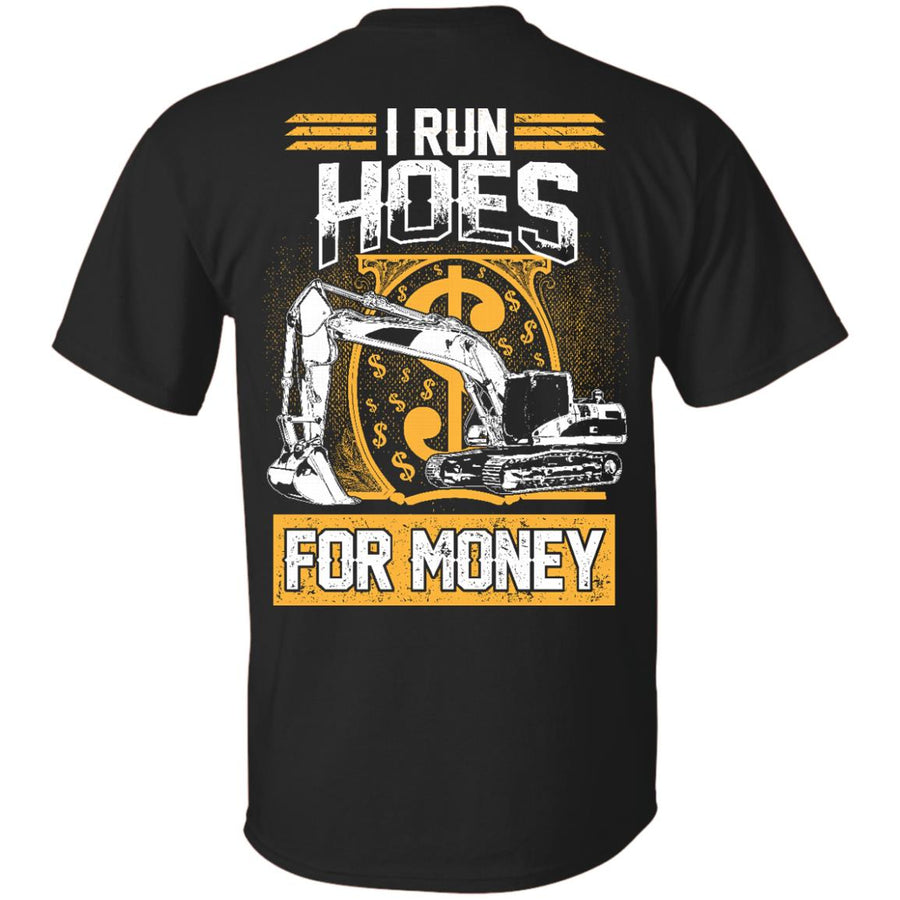 I Run Hoes For Money (BACK PRINT)