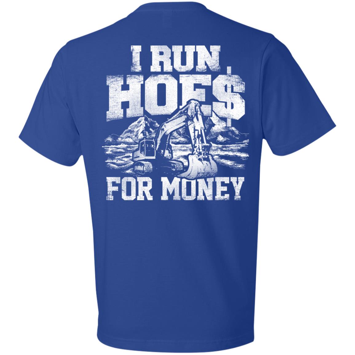 I Run Hoes For Money v2 (BACK PRINT)