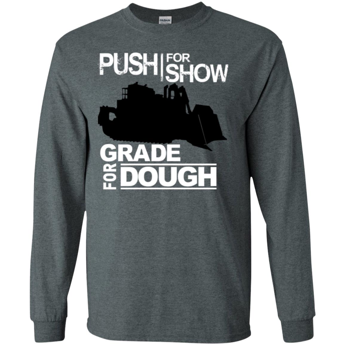 Push For Show. Grade For Dough.  (Dozer)
