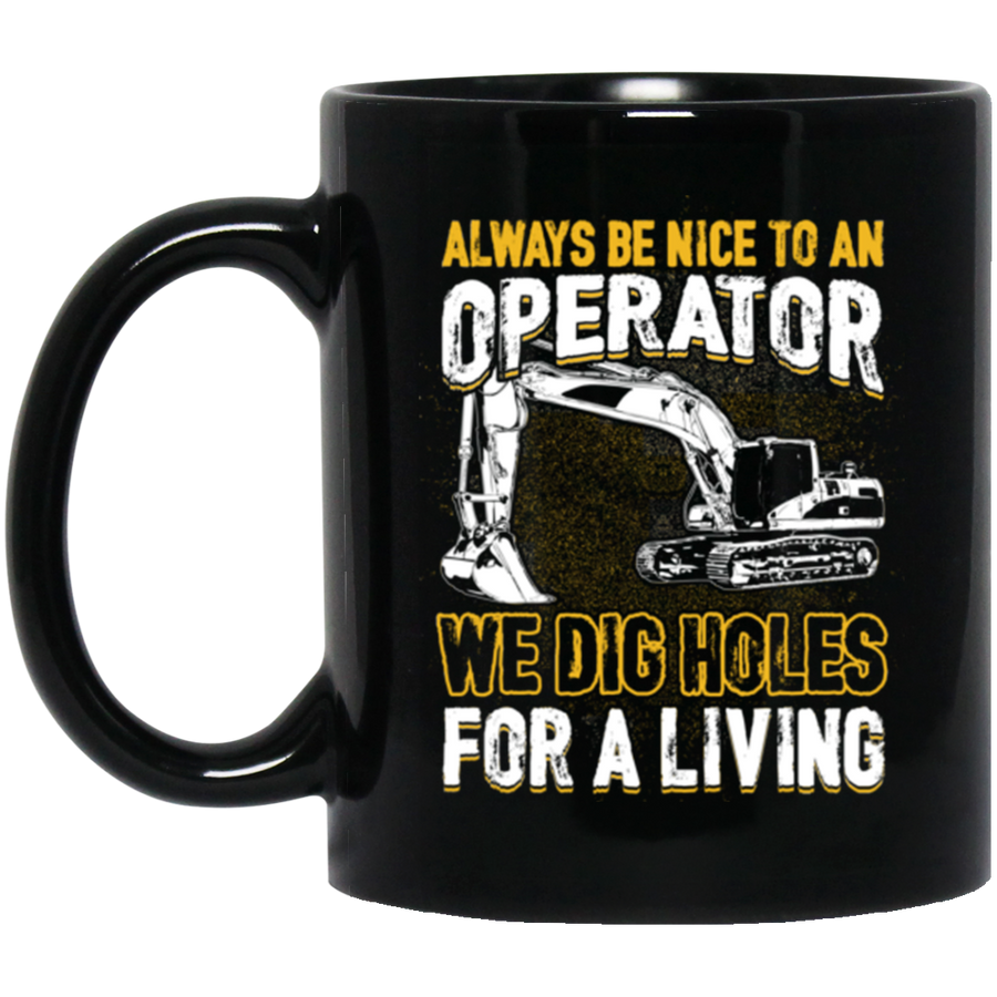 Always Be Nice To An Operator Mugs